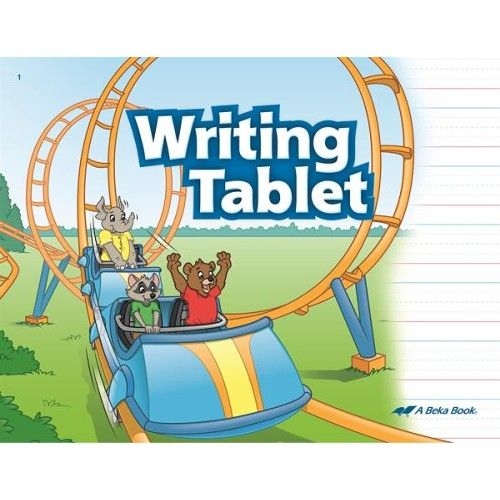 1st Grade Writing Tablet Unbound Edition Abeka 1st Grade Writing 