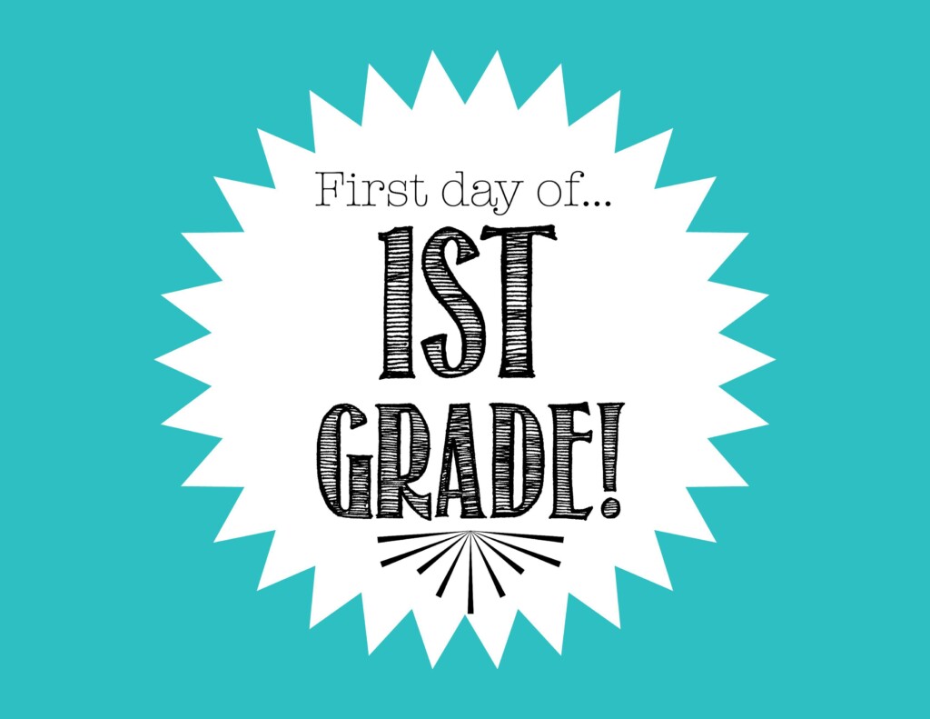 First Day Of 1St Grade Printable