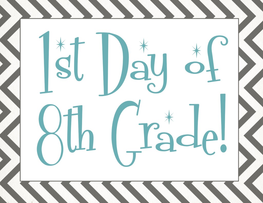 First Day Of 8th Grade Sign Free Printable 2024 Eryn Odilia