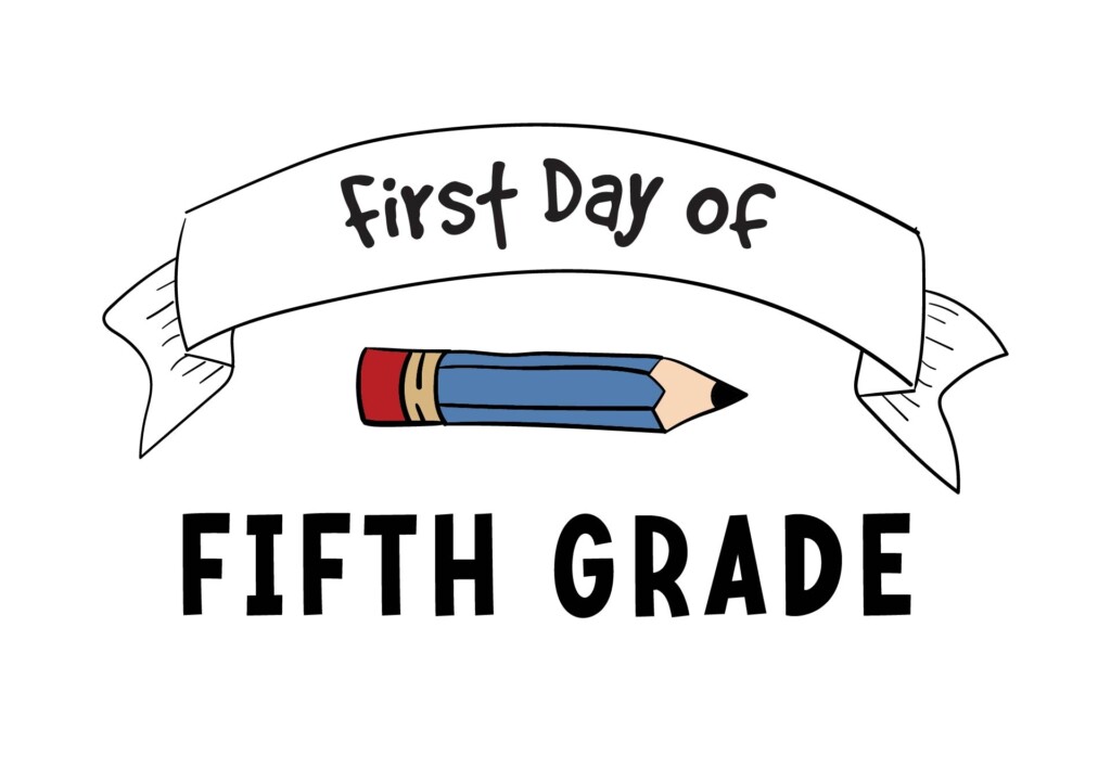 First Day Of Fifth Grade Sign Free Printable