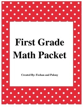 First Grade Math Packet By Feehan And Palony TPT