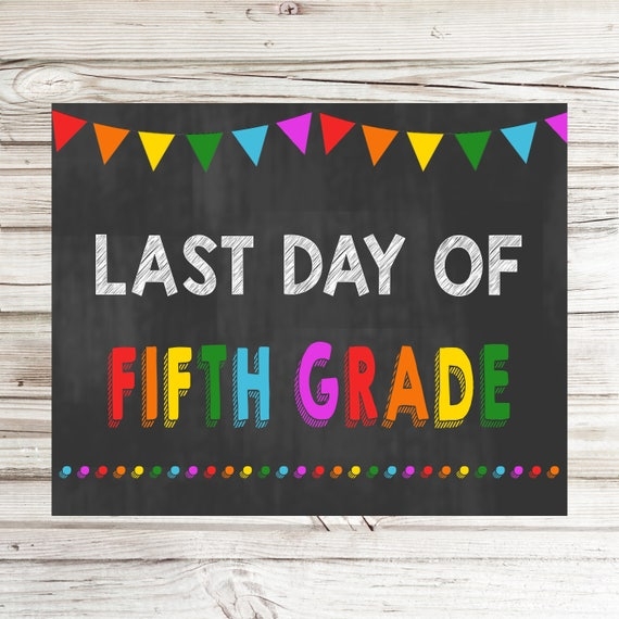 Last Day Of 5th Grade Printable