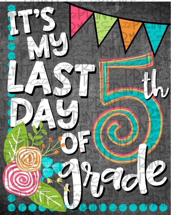 Last Day Of 5th Grade Printable
